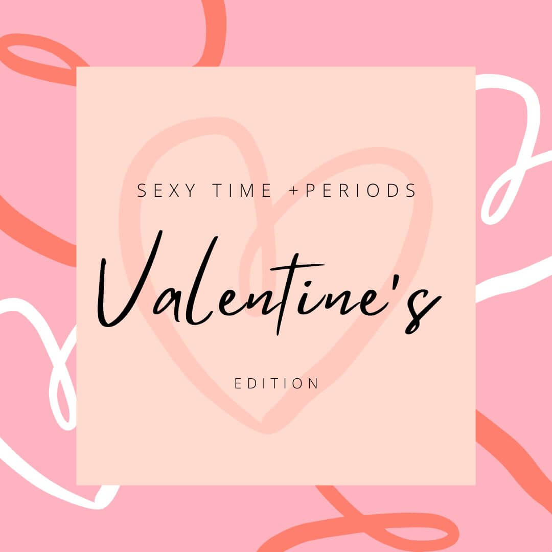 Sexy Time During Your Period On Valentine Day